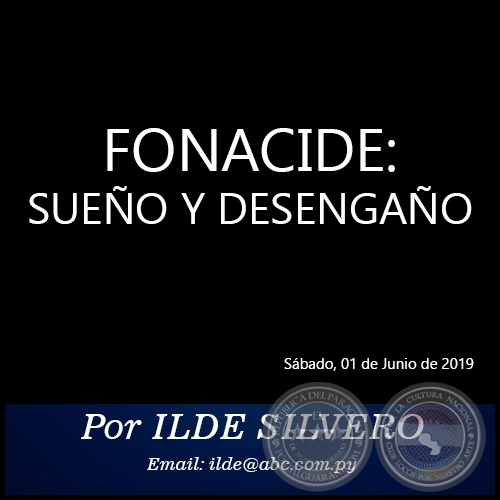 FONACIDE: SUEÑO Y DESENGAÑO - Por ILDE SILVERO - Sábado, 01 de Junio de 2019